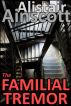 The Familial Tremor by Alistair Ainscott
