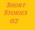 Short Stories 02 by Monica P