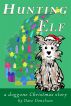Hunting Elf, a doggone Christmas story by Dave Donelson