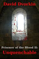 Cover for 'Prisoner of the Blood II: Unquenchable'