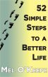 52 Simple Steps to a Better Life by Mel O'Keefe