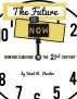 The Future is Now by Kent Hunter