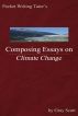 Pocket Writing Tutor's Composing Essays on Climate Change by Gray Scott