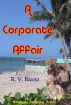 A Corporate Affair by R. Vincent Riccio