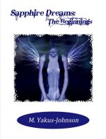 Cover for 'Sapphire Dreams: The Beginnings'