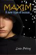 Maxim: A New Type of Human by Linda Pohring
