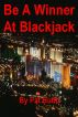 Be A Winner At Blackjack by Pat Budd
