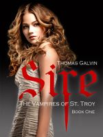 Cover for 'Sire (The Vampires of St. Troy #1)'