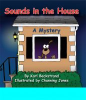 Cover for 'Sounds in the House! A Mystery'