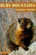 Ruby Mountains Visitor Guide by Larry Hyslop