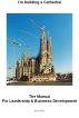I'm building a Cathedral - The Manual for Leadership and Business Development by Bruce Eley