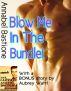 Blow Me in the Bundle, 4 Sizzling MM stories: The Blow Me trilogy + Bonus Story! by Annabel Bastione