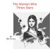 The Woman Who Threw Stars by BK Fowler