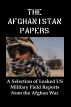 The Afghanistan Papers: A Selection of Leaked US Military Field Reports From the Afghan War by Lenny  Flank