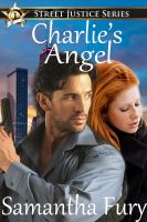 Cover for 'Street Justice Charlie's Angel'