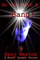 Cover for 'Go Out With A Bang!'