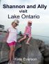 Shannon and Ally visit Lake Ontario by Kate Everson