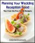 Planning Your Wedding Reception Food:  Tips from the Pros for All Budgets by Michelle Ellingsworth
