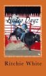 Rodeo Dayz by Richard (Bo Rivers) White