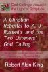 A Christian Rebuttal to A. J. Russell's and the Two Listeners' God Calling by Robert Alan King