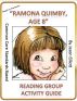 Ramona Quimby Age 8 Reading Group Activity Guide by Jason Elliott
