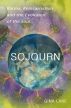 Sojourn: Karma, Reincarnation, and the Evolution of the Soul by Gina Lake