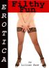 Erotica: Filthy Fun, Tales of Sex by Lillian Snow