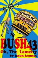 Cover for 'Bush43 Vol. 1: Oh, The Lameity'