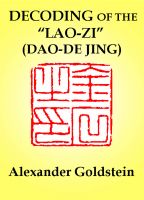 Cover for 'Decoding of the Lao-zi (Dao-De Jing): Numerological Resonance of the Canon's Structure'