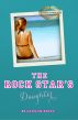 The Rock Star's Daughter by Caitlyn Duffy