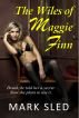 The Wiles of Maggie Finn: A Short Story by Mark Sled