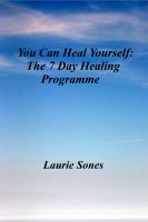 Cover for 'You Can Heal Yourself: The 7 Day Healing Programme'