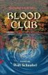 Blood Club by Walt  Schnabel