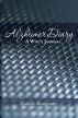 Alzheimer Diary: A Wife's Journal by Michelle Montgomery
