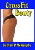 CrossFit Booty by Matt P McMurphy