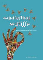 Cover for 'Manifesting Matisse-A Practical Guide for Reality Creation.'