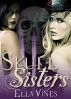 Skull Sisters (Hallo-No-Weenie) by Ella Vines
