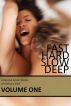 Fast Hard Slow Deep: Collected Erotic Works of Anthony Beal Volume One by Anthony Beal