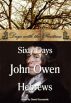 Sixty Days with John Owen in Hebrews by Daniel Szczesniak
