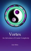 Cover for 'Vortex: An Adventure of Cosmic Complexity'