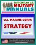 21st Century U.S. Military Manuals: U.S. Marine Corps (USMC) Strategy Marine Corps Doctrinal Publication (MCDP) 1-1 (Value-Added Professional Format Series) by Progressive Management