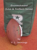Cover for 'Encroachment (Love & Football Series)'