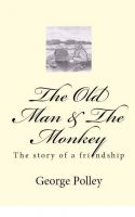 Cover for 'The Old Man & The Monkey'