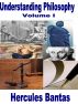 Understanding Philosophy: Volume I by Hercules Bantas