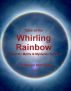 Tales of the Whirling Rainbow: Authentic Myths & Mysteries for 2012 by Steven McFadden