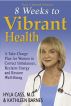 8 Weeks to Vibrant Health by Hyla Cass, MD