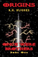 Cover for 'Once Were Brothers: ORIGINS (Book One of the Once Were Brothers Series)'