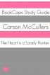 The Heart is a Lonely Hunter (A BookCaps Study Guide) by BookCaps 