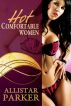 Hot Comfortable Women by Allistar  Parker