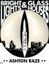 Bright Lights & Glass Houses by Ashton Raze